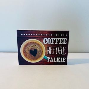 Kitchen Wall Art • “Coffee before Talkie” ☕️